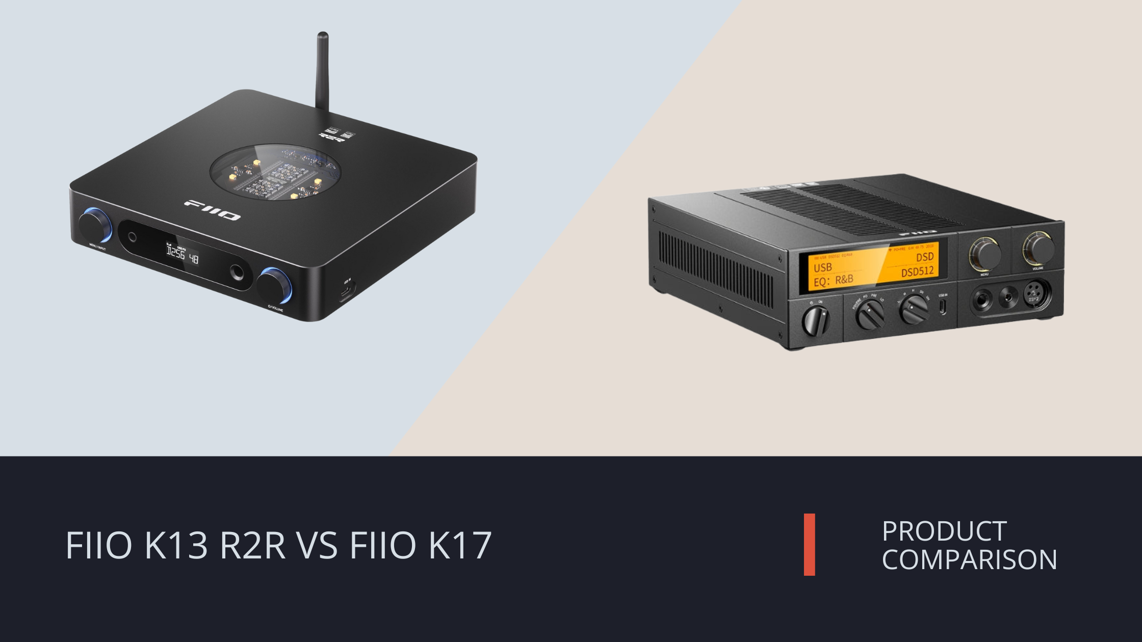 FiiO K13 R2R vs FiiO K17