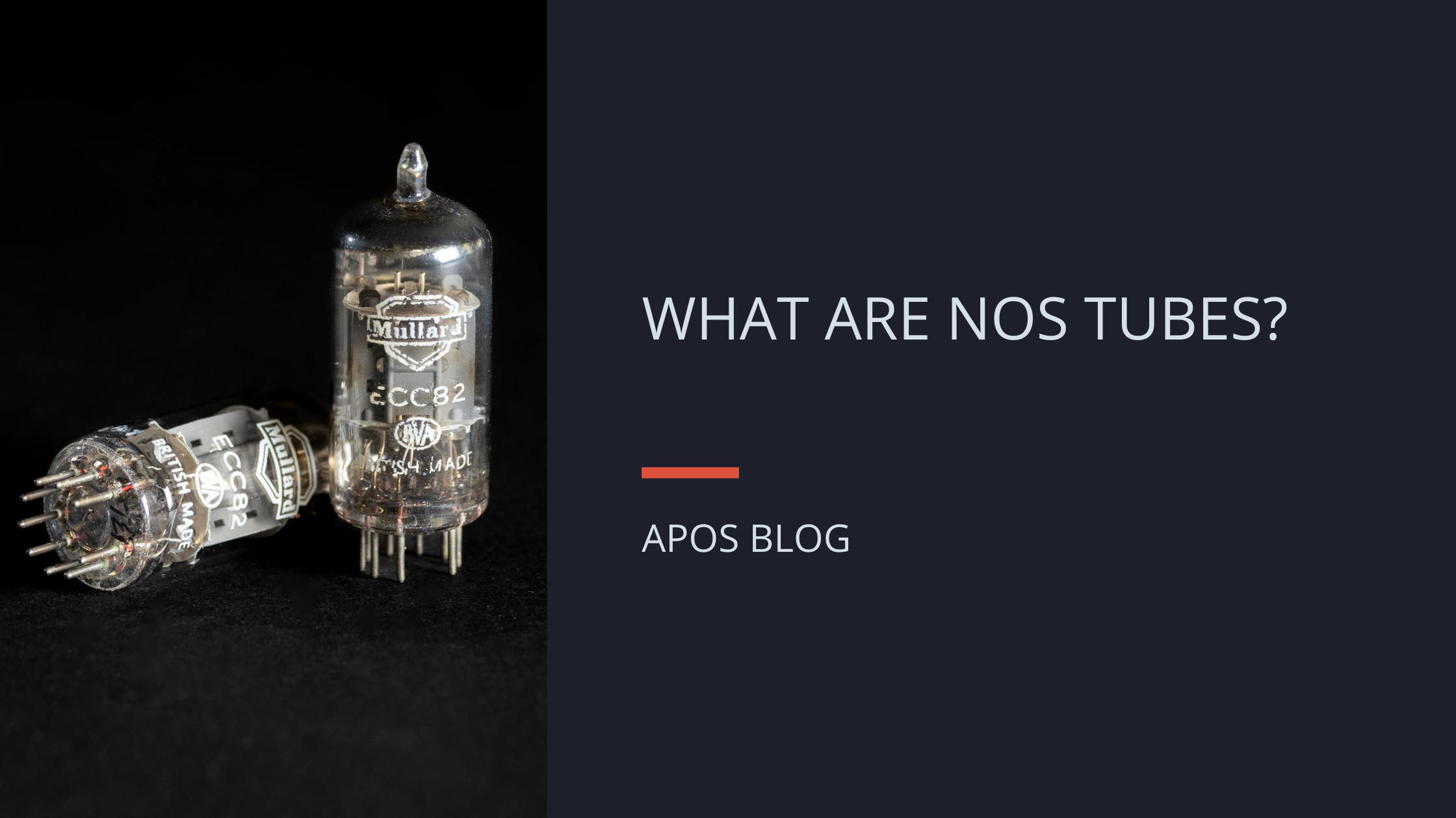 What are NOS Tubes?