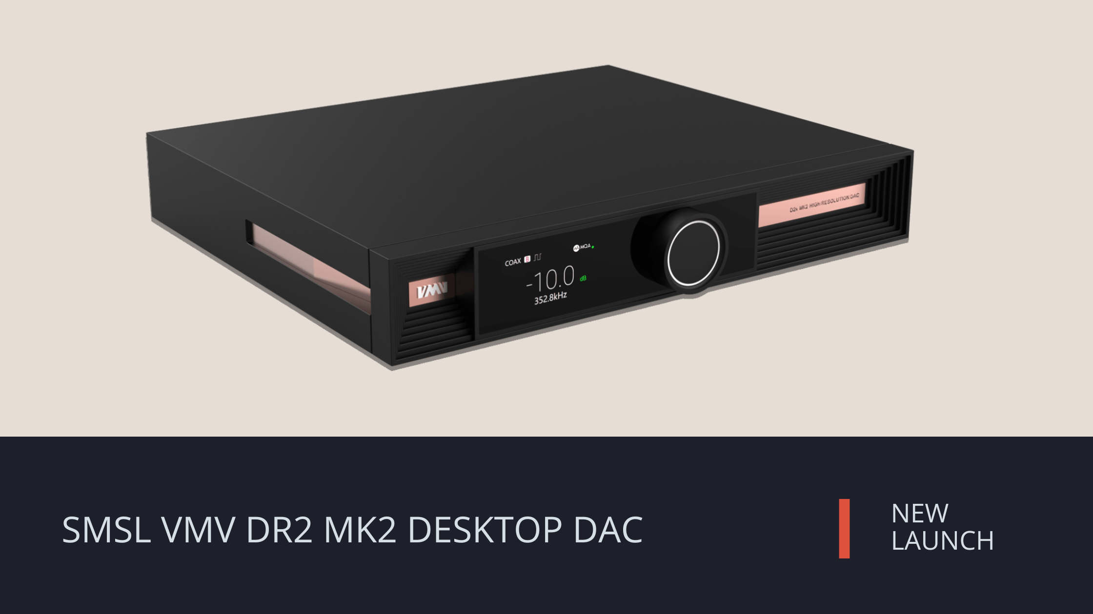 NEW: SMSL VMV DR2 MK2 Flagship Desktop DAC