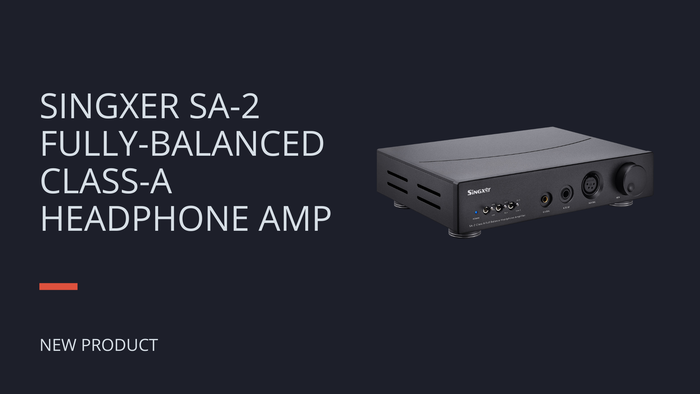 Meet the Singxer SA-2 Fully-balanced Class-A Headphone Amp