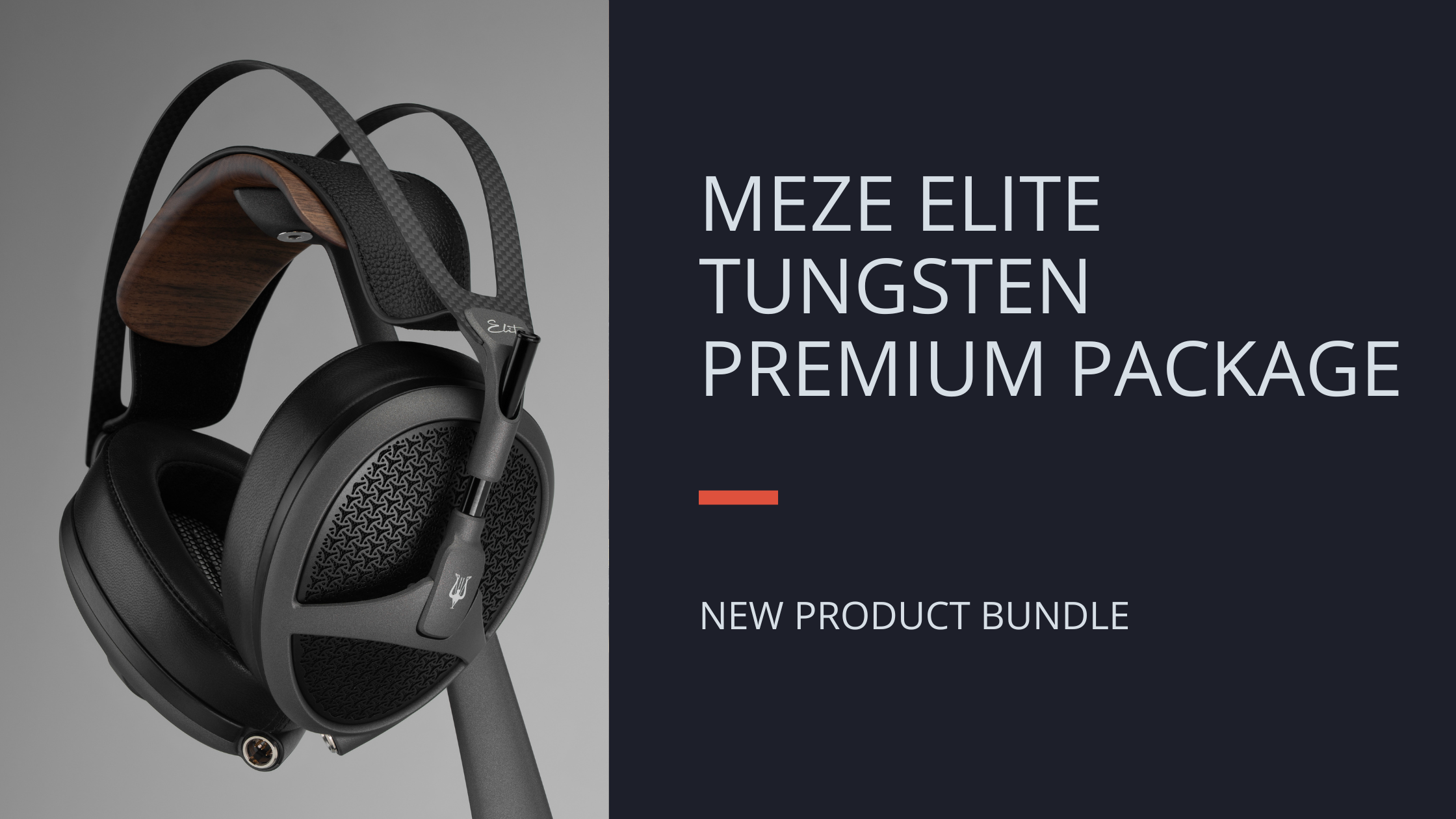 New From Meze: Elite Tungsten Premium Package