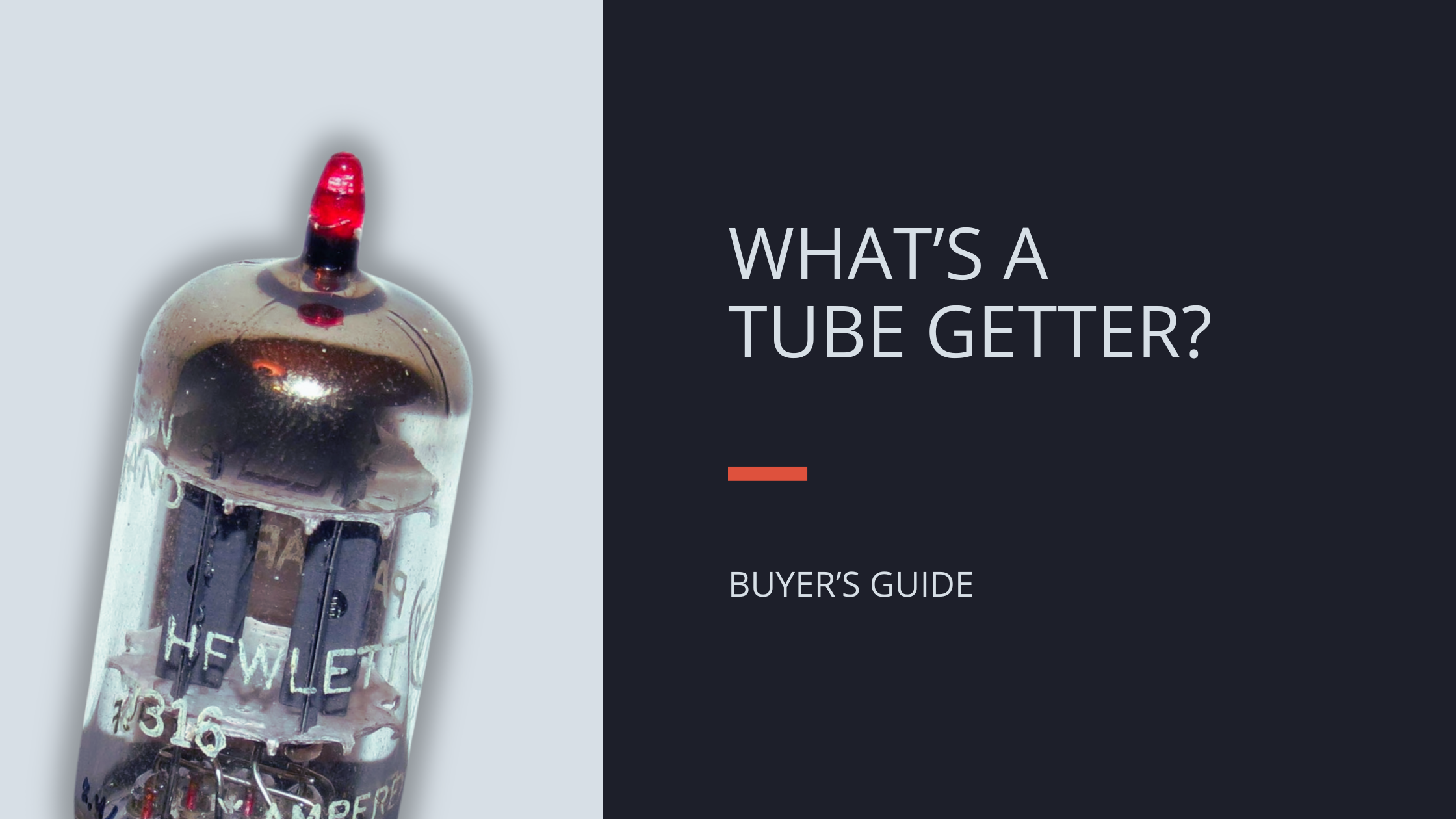 What’s a Tube Getter?
