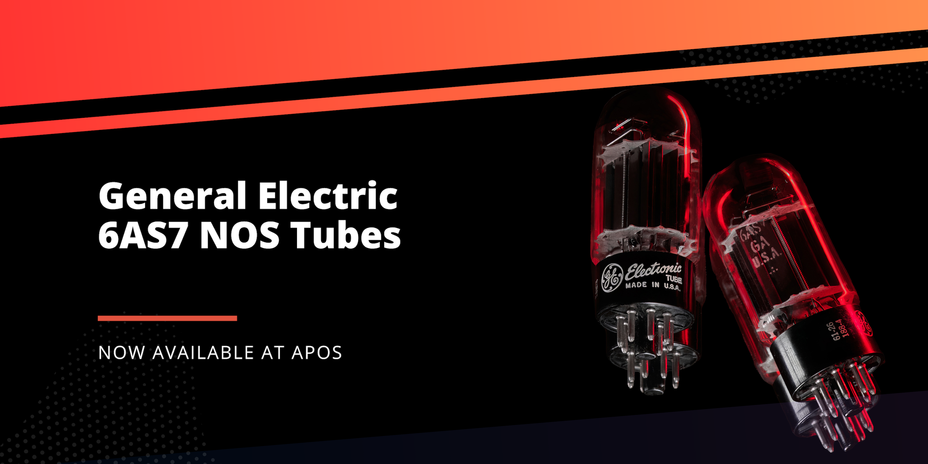 Now You Can Buy General Electric 6AS7 NOS Tubes at Apos