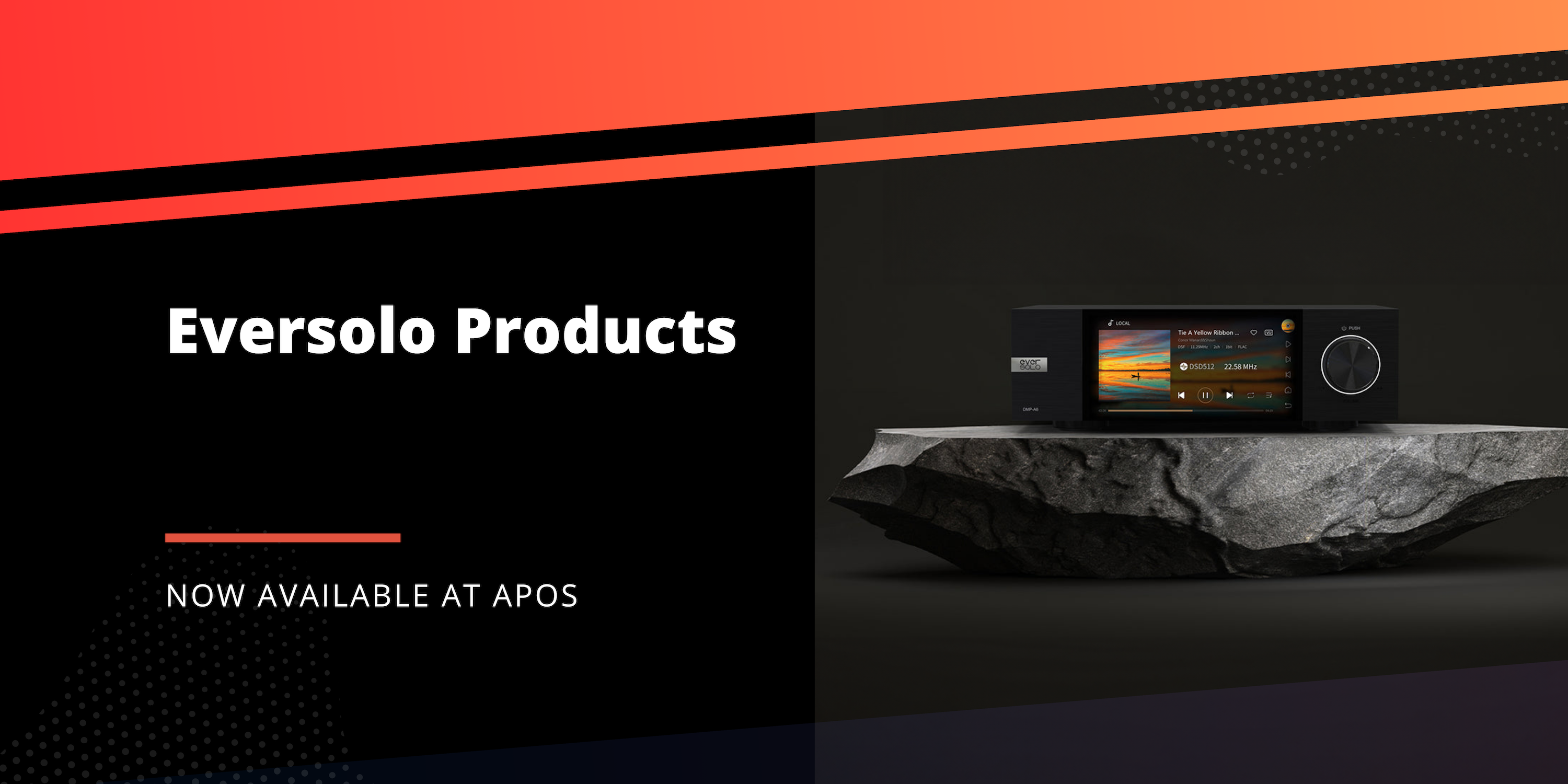 Eversolo Products Now Available at Apos