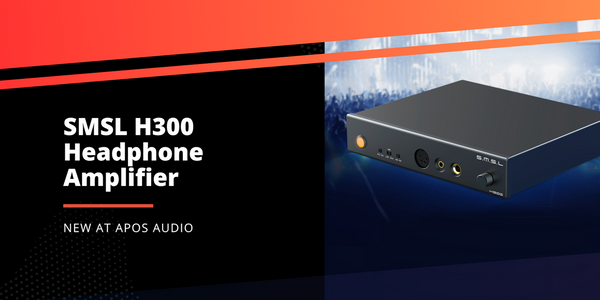 Introducing the SMSL H300 Headphone Amplifier – Apos