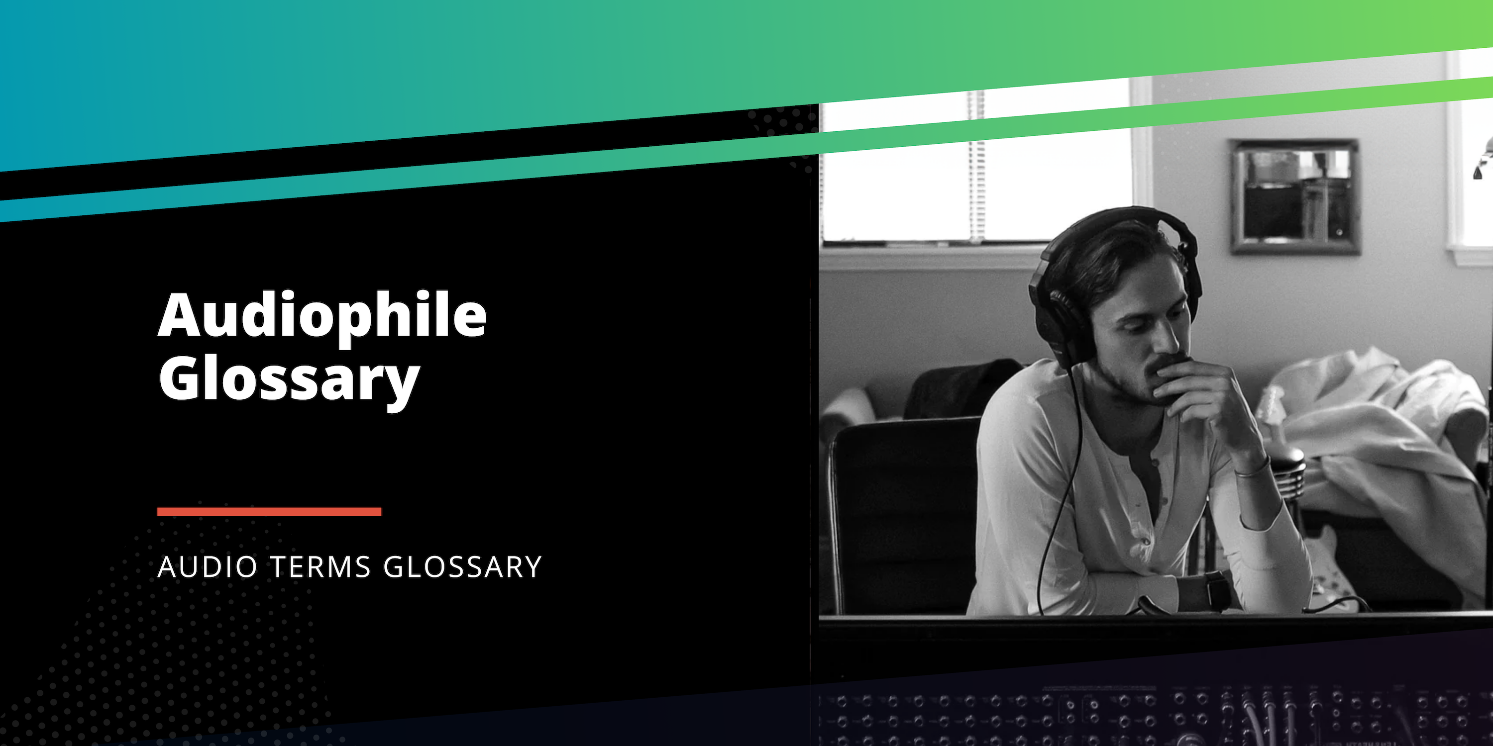 Audiophile Glossary