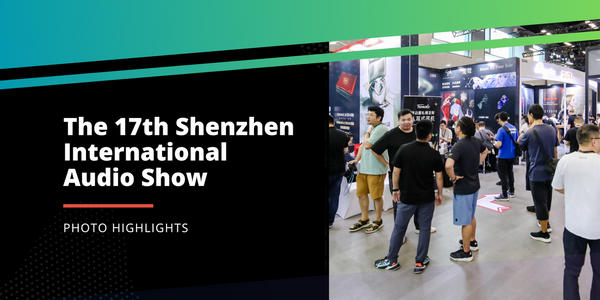 Highlights from the 17th Shenzhen International Audio Show