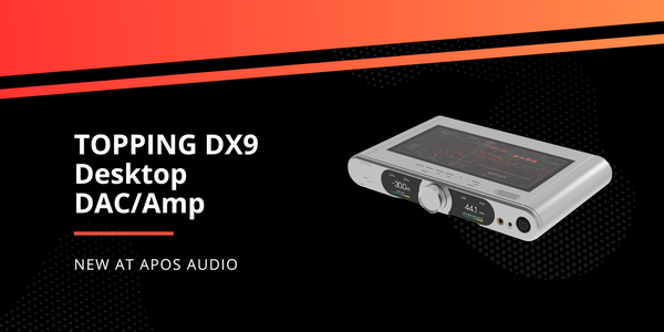 New from TOPPING: DX9 DAC/Amp