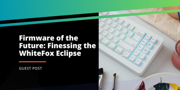 Firmware of the Future: Finessing the WhiteFox Eclipse