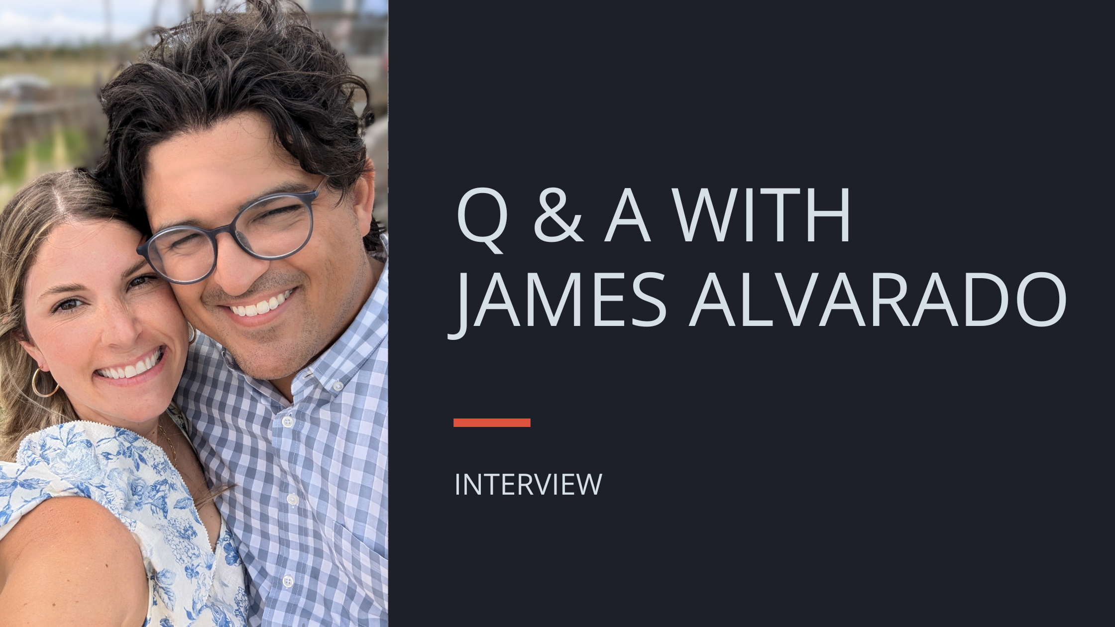 Q & A with James Alvarado