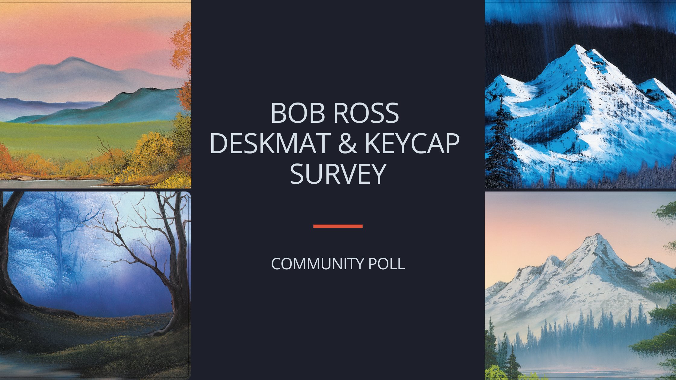 Which Bob Ross Deskmats and Keycaps Should We Make?