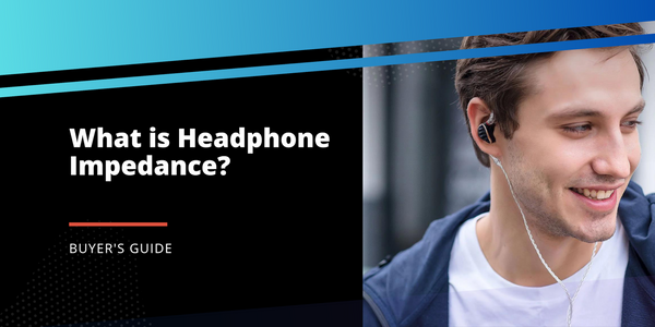 What is Headphone Impedance?