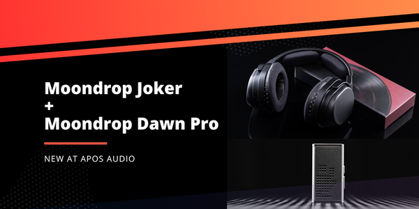 New from Moondrop: Joker Headphones + Dawn Pro DAC/Amp