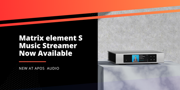 Matrix Element S: High-Quality Streamer & Seamless Connectivity