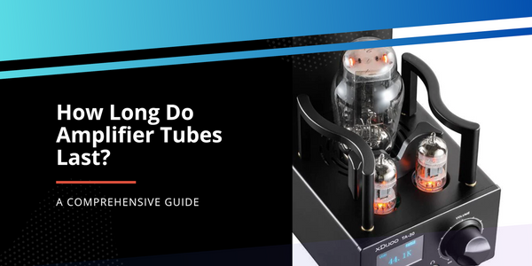 How Long Do Amplifier Tubes Last?