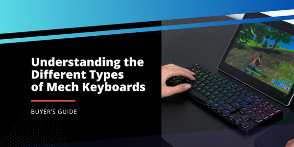 Understanding the Different Types of Mechanical Keyboards