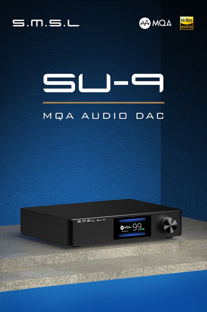 SMSL SU-9 Balanced MQA DAC – Apos Audio
